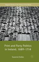 Print and Party Politics in Ireland, 1689-1714