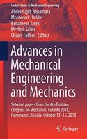 Advances in Mechanical Engineering and Mechanics: Selected Papers from the 4th Tunisian Congress on Mechanics, CoTuMe 2018, Hammamet, Tunisia, October 13–15, 2018(Lecture Notes in Mechanical Engineering)
