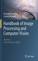 Handbook of Image Processing and Computer Vision: Volume 3: From Pattern to Object