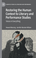 Restoring the Human Context to Literary and Performance Studies