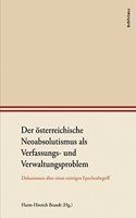 Der Osterreichische Neoabsolutismus ALS Verfassungs- Und Verwaltungsproblem
