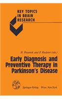 Early Diagnosis and Preventive Therapy in Parkinson's Disease