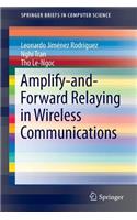 Amplify-And-Forward Relaying in Wireless Communications