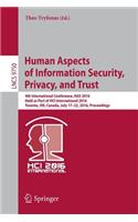 Human Aspects of Information Security, Privacy, and Trust