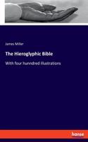 Hieroglyphic Bible: With four hunndred illustrations