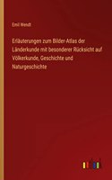 Erläuterungen zum Bilder-Atlas der Länderkunde mit besonderer Rücksicht auf Völkerkunde, Geschichte und Naturgeschichte