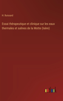 Essai thérapeutique et clinique sur les eaux thermales et salines de la Motte (Isère)