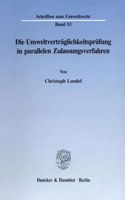 Die Umweltvertraglichkeitsprufung in Parallelen Zulassungsverfahren