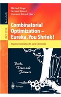 Combinatorial Optimization -- Eureka, You Shrink!