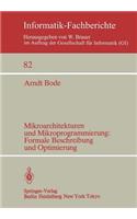Mikroarchitekturen Und Mikroprogrammierung: Formale Beschreibung Und Optimierung: Formale Beschreibung Und Optimierung