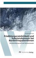 Prädiktorpersönlichkeit und Substanzkonsum bei BorderlinepatientInnen