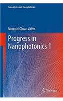 Progress in Nanophotonics 1