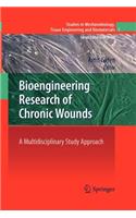 Bioengineering Research of Chronic Wounds
