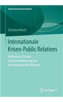 Internationale Krisen-Public Relations: Analysen zu Theorie und Unternehmenspraxis im transkulturellen Kontext(Organisationskommunikation)