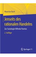 Jenseits des rationalen Handelns