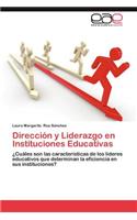 Direccion y Liderazgo En Instituciones Educativas