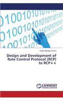 Design and Development of Rate Control Protocol (RCP) to RCP++