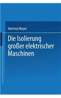 Die Isolierung Großer Elektrischer Maschinen