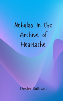 Nebulas in the Archive of Heartache