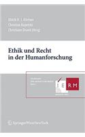 Ethik Und Recht in Der Humanforschung