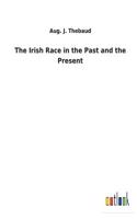 Irish Race in the Past and the Present