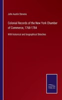 Colonial Records of the New York Chamber of Commerce, 1768-1784