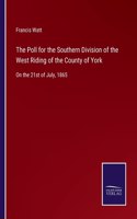 Poll for the Southern Division of the West Riding of the County of York