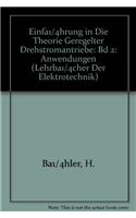Einfuhrung in Die Theorie Geregelter Drehstromantriebe