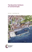 Byzantine Harbours of Constantinople