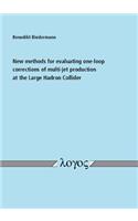 New Methods for Evaluating One-Loop Corrections of Multi-Jet Production at the Large Hadron Collider