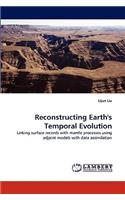 Reconstructing Earth's Temporal Evolution