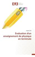 Évaluation d'Un Enseignement de Physique En Terminale