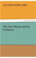 The New Physics and Its Evolution