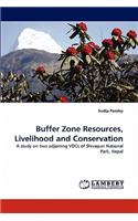 Buffer Zone Resources, Livelihood and Conservation
