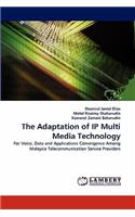 Adaptation of IP Multi Media Technology