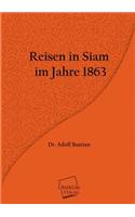 Reisen in Siam im Jahre 1863