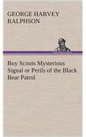 Boy Scouts Mysterious Signal or Perils of the Black Bear Patrol