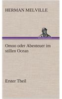 Omoo oder Abenteuer im stillen Ocean: (German)
