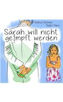 Sarah will nicht geimpft werden