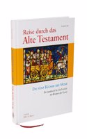 Reise durch das Alte Testament: Die funf Bucher des Mose. Ein Lesebuch fur die Familie mit Bildern der Kunst.
