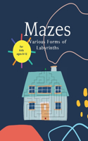 Mazes for Kids Ages 8-12