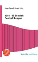 1984 85 Scottish Football League: (English)