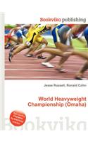 World Heavyweight Championship (Omaha): (English)