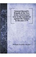 General Maxwell's Brigade of the New Jersey Contintental Line in the Expedition Against the Indians in the Year 1779