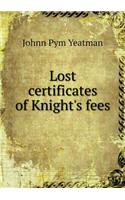 Lost certificates of Knight's fees