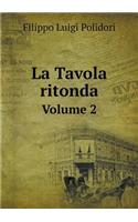 La Tavola Ritonda Volume 2