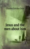 Jesus and the men about him