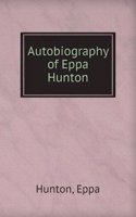 Autobiography of Eppa Hunton