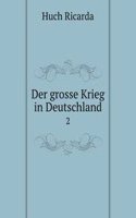 Der grosse Krieg in Deutschland