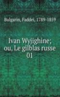 Ivan Wyjighine; ou, Le gilblas russe